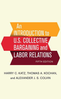 An Introduction To U.S. Collective Bargaining And Labor Relations