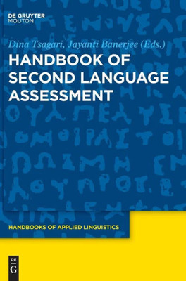 Handbook Of Second Language Assessment (Handbooks Of Applied Linguistics, 12)
