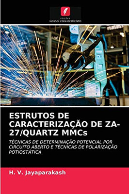 ESTRUTOS DE CARACTERIZAÇÃO DE ZA-27/QUARTZ MMCs (Portuguese Edition)