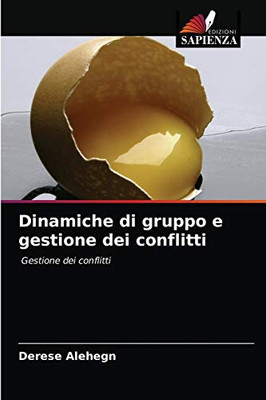 Dinamiche di gruppo e gestione dei conflitti (Italian Edition)