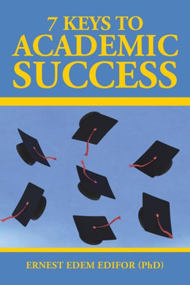 7 Keys To Academic Success