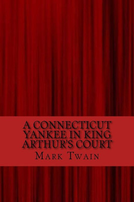 A Connecticut Yankee In King Arthur'S Court