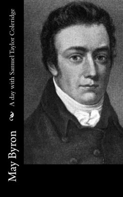 A Day With Samuel Taylor Coleridge