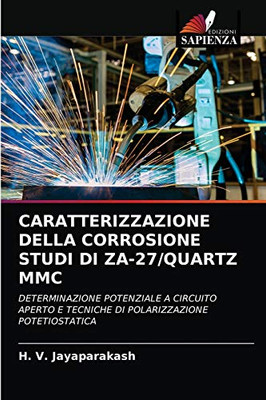 Caratterizzazione Della Corrosione Studi Di Za-27/Quartz MMC (Italian Edition)