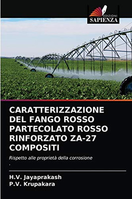 Caratterizzazione del Fango Rosso Partecolato Rosso Rinforzato Za-27 Compositi (Italian Edition)