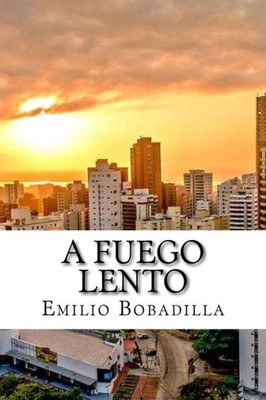A Fuego Lento (Spanish Edition)