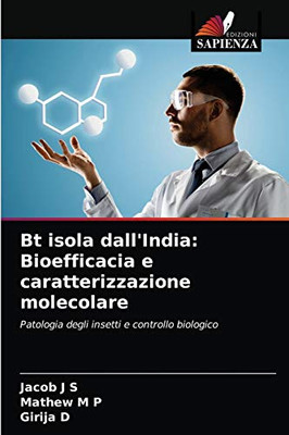 Bt isola dall'India: Bioefficacia e caratterizzazione molecolare (Italian Edition)