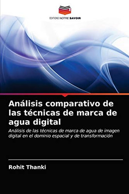Análisis comparativo de las técnicas de marca de agua digital (Spanish Edition)