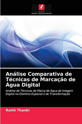 Análise Comparativa de Técnicas de Marcação de Água Digital (Portuguese Edition)