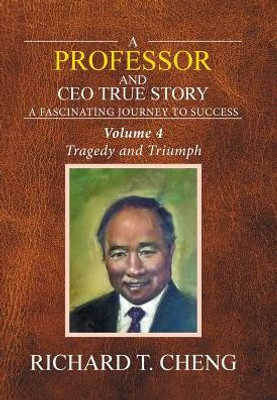 A Professor And Ceo True Story: A Fascinating Journey To Success