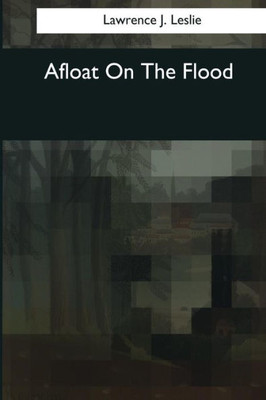 Afloat On The Flood