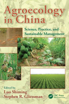 Agroecology In China: Science, Practice, And Sustainable Management (Advances In Agroecology)