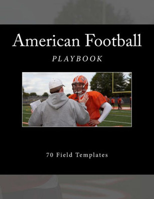 American Football Playbook: 70 Field Templates (Team Colors)