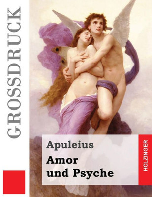 Amor Und Psyche (Großdruck) (German Edition)