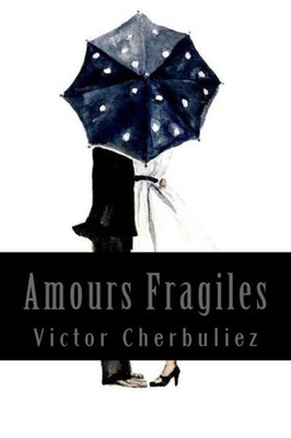 Amours Fragiles (French Edition)
