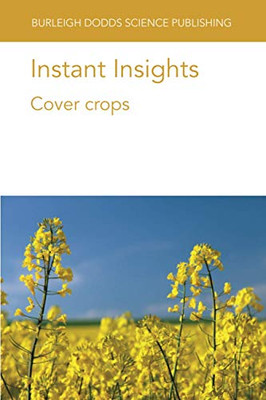 Instant Insights: Cover crops (Burleigh Dodds Science: Instant Insights)