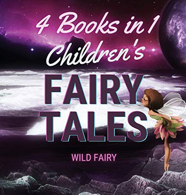 Children's Fairy Tales: 4 Books in 1 - Hardcover