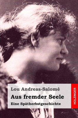 Aus Fremder Seele: Eine Spätherbstgeschichte (German Edition)