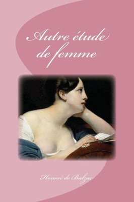 Autre Étude De Femme (French Edition)