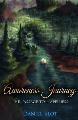 Awareness Journey: The Passage To Happiness
