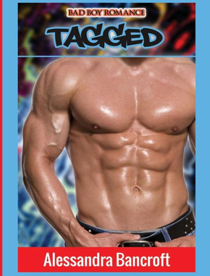 Bad Boy Romance: Tagged (Bad Boy Romance New Adult Romance Alpha Male)