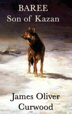 Baree, Son Of Kazan