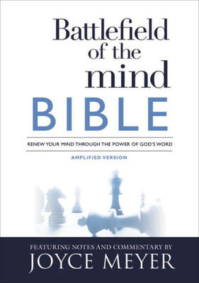 Battlefield Of The Mind Bible: Renew Your Mind Through The Power Of God'S Word