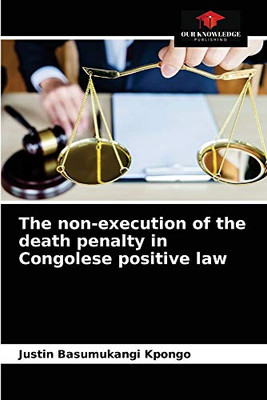 The non-execution of the death penalty in Congolese positive law