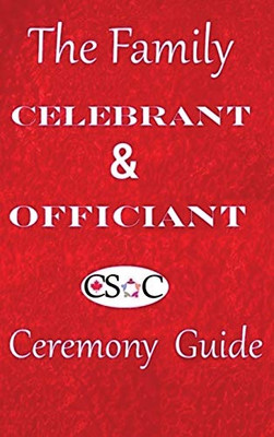 The Family Celebrant & Officiant Ceremony Guide