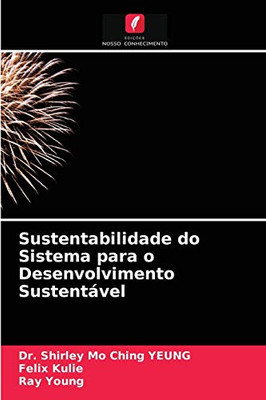 Sustentabilidade do Sistema para o Desenvolvimento Sustentável (Portuguese Edition)