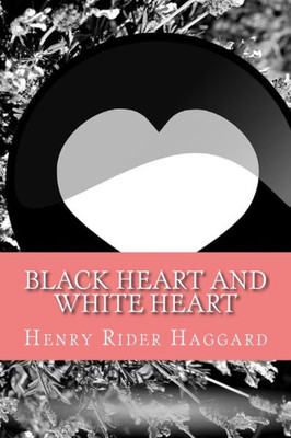 Black Heart And White Heart