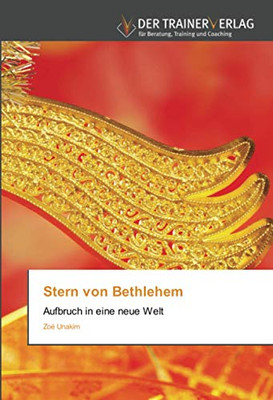 Stern von Bethlehem: Aufbruch in eine neue Welt (German Edition)