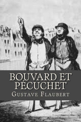 Bouvard Et Pecuchet (French Edition)