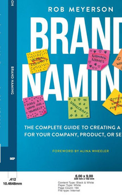 Brand Naming: The Complete Guide To Creating A Name For Your Company, Product, Or Service