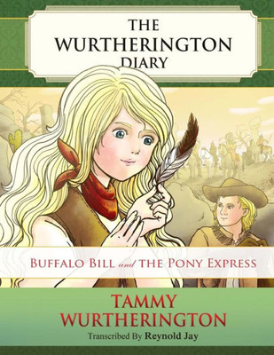 Buffalo Bill And The Pony Express (The Wurtherington Diary)