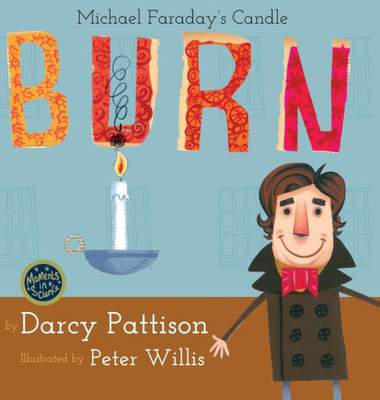 Burn: Michael Faraday'S Candle