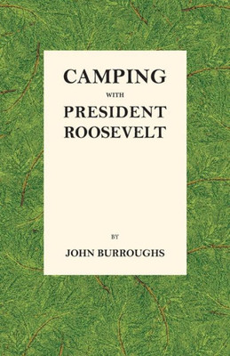 Camping With President Roosevelt