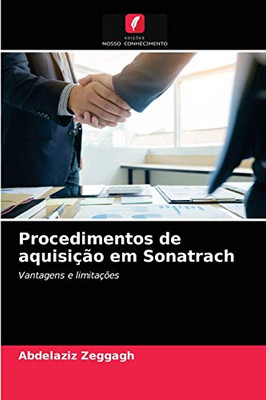 Procedimentos de aquisição em Sonatrach: Vantagens e limitações (Portuguese Edition)