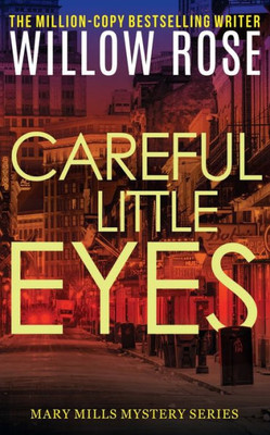 Careful Little Eyes (Mary Mills Mystery)