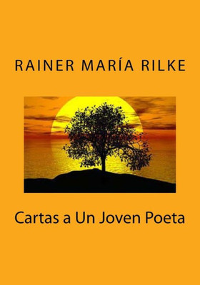 Cartas A Un Joven Poeta (Spanish Edition)