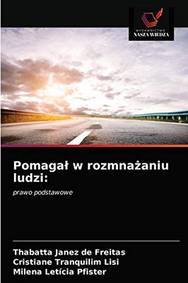 Pomagal w rozmnażaniu ludzi (Polish Edition)