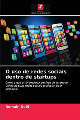 O uso de redes sociais dentro de startups (Portuguese Edition)