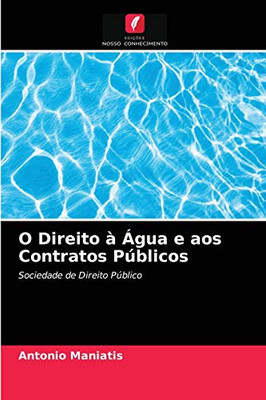 O Direito à Água e aos Contratos Públicos: Sociedade de Direito Público (Portuguese Edition)