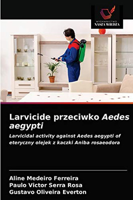 Larvicide przeciwko Aedes aegypti (Polish Edition)