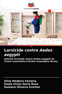 Larvicide contre Aedes aegypti (French Edition)