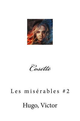 Cosette: Les Misérables #2 (French Edition)