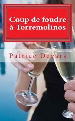 Coup De Foudre À Torremolinos: Récit Romancé (French Edition)