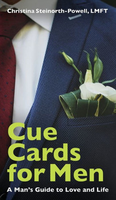 Cue Cards For Men: A Man'S Guide To Love And Life