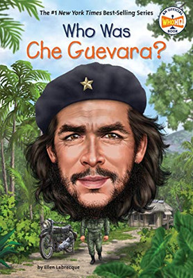 Who Was Che Guevara?