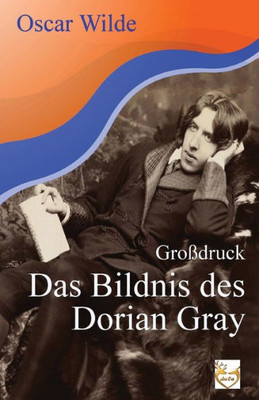 Das Bildnis Des Dorian Gray (Großdruck) (German Edition)